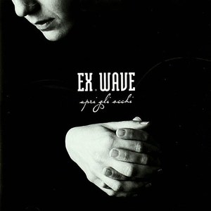 

Ex.wave: Apri gli occhi, 1 CD