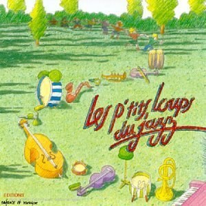 

Les P'tits Loups Du Jazz: Les P'tits Loups Du Jazz, 1 CD