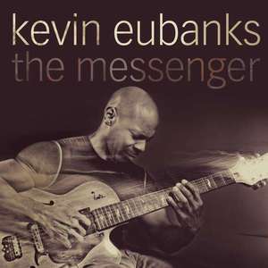 Kevin Eubanks - The Messenger