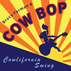 Bruce Forman & Cow Bop: Cowlifornia Swing