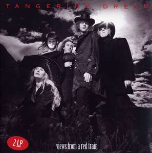 Tangerine Dream: Views From A Red Train (180g)