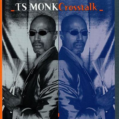 

T.S. Monk: Cross Talk (1 CD)