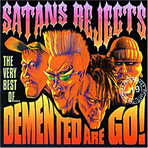 

Demented Are Go - Satan Rejects (1 CD)