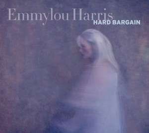 Emmylou Harris: Hard Bargain (Deluxe Edition)