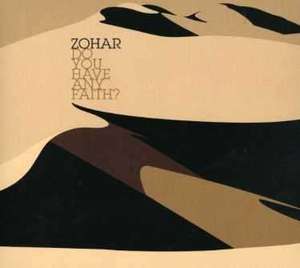 

Zohar: Do You Have Any Faith