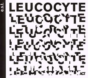 e s t: e.s.t. Leucocyte (Esbjorn Svensson Trio)