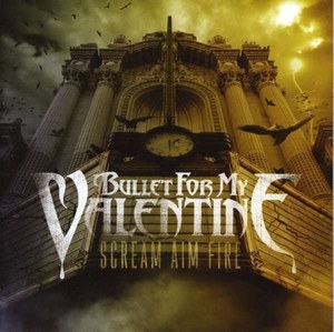 

Bullet For My Valentine - Scream Aim Fire, 2 LP