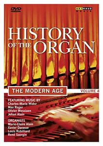 

HISTORY OF THE ORGAN - VOLUME IV. THE MODERN AGE, 1 DVD