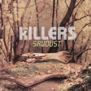 Killers: Sawdust: B-Sides & Rarities 2003-2007