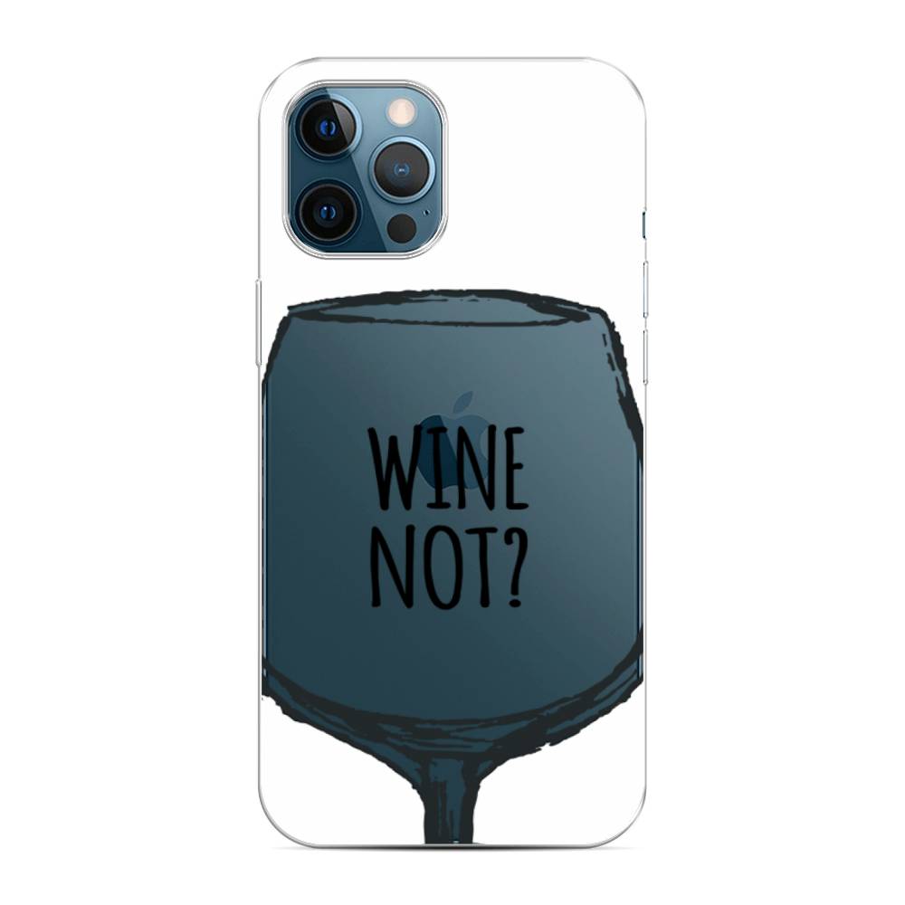 

Чехол на Apple iPhone 12 Pro Max "Wine not white", Белый, 12750-6