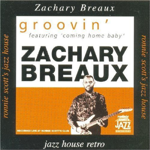 Zachary Breaux: Groovin' (1 CD)