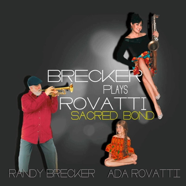 

Randy Brecker, Ada Rovatti / Sacred Bond - Brecker Plays Rovatti (2LP)