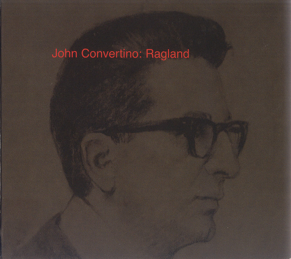 

John Convertino: Ragland (1 CD)