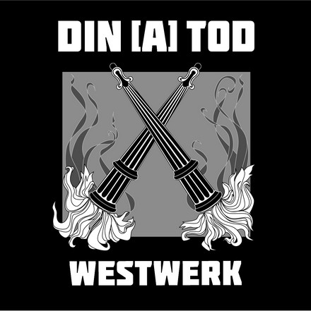 Din [A] Tod: Westwerk (1 CD)