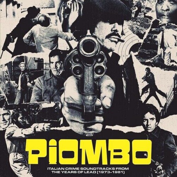 

Various artists Piombo - Italian Crime Soundtracks From The Years Of Lead (1973-1981), 2LP, 8024709232328