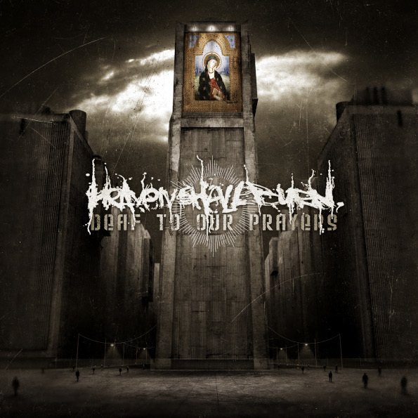 Heaven Shall Burn / Deaf To Our Prayers (LP)