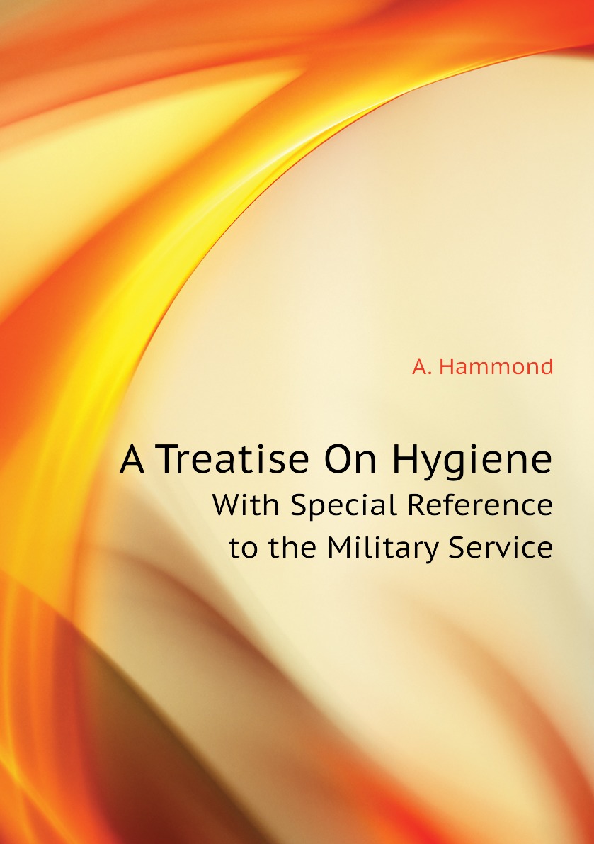 

A Treatise On Hygiene