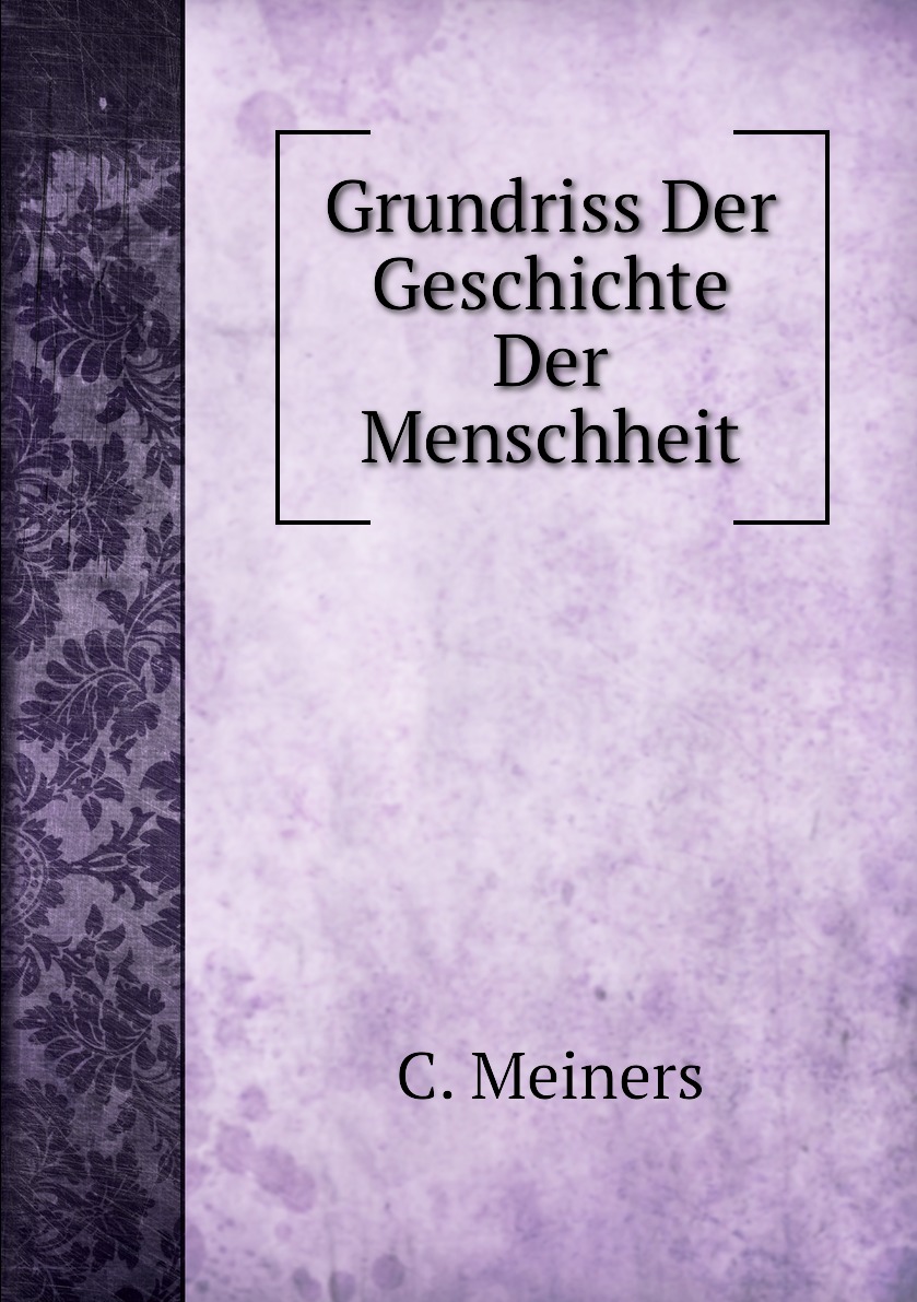 

Grundri Der Geschichte Der Menschheit