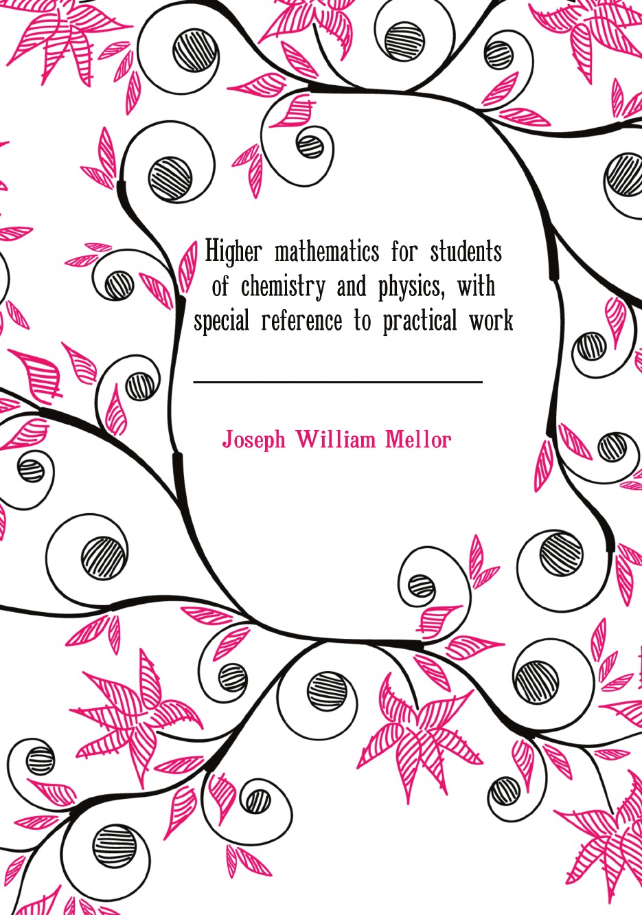

Higher mathematics for students of chemistry and physics