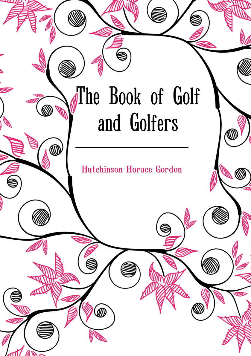 

The Book of Golf and Golfers