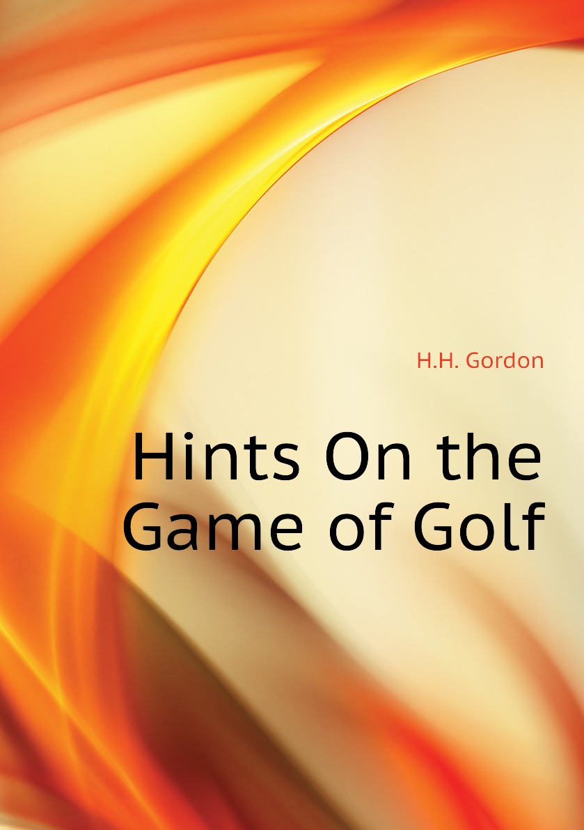 

Hints On the Game of Golf