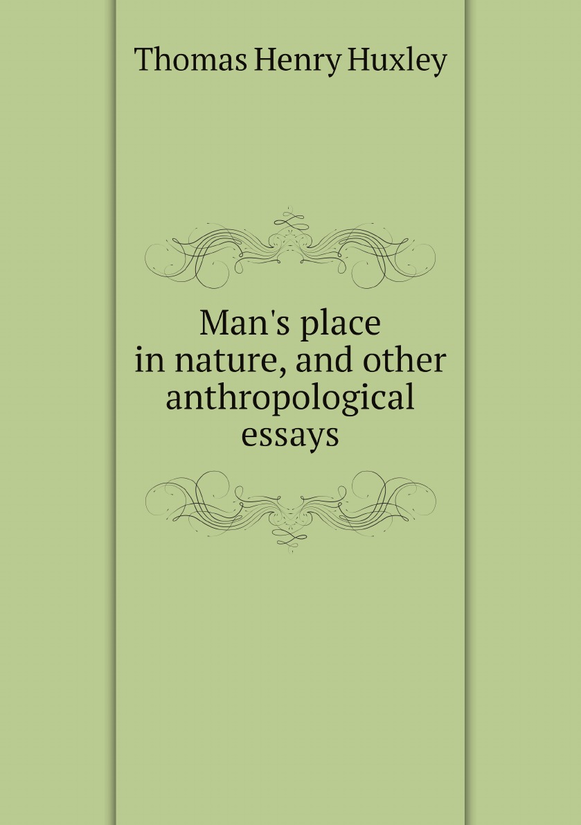 

Man's place in nature, and other anthropological essays