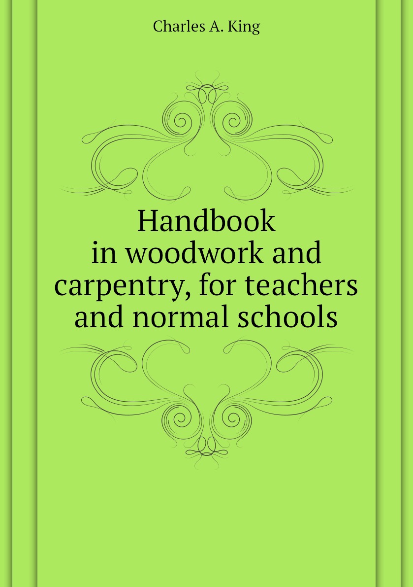 

Handbook in woodwork and carpentry, for teachers and normal schools