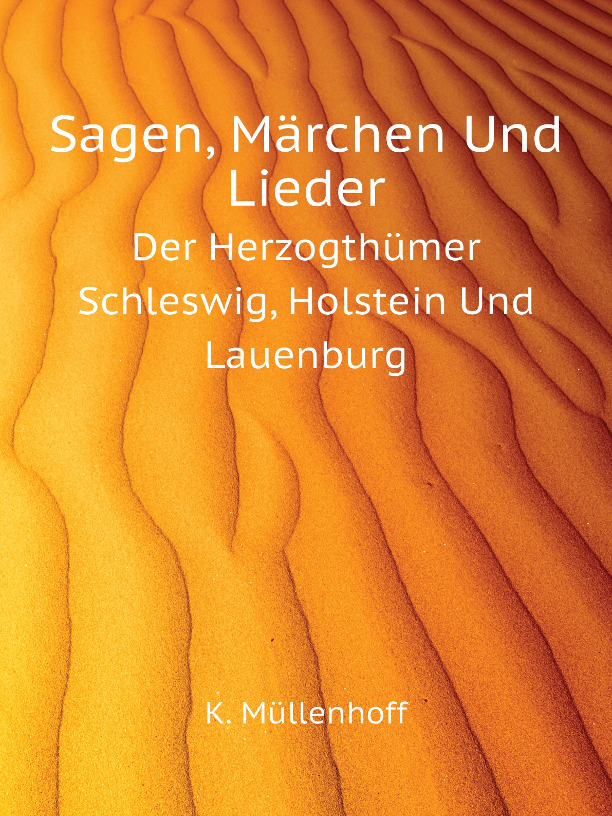 

Sagen, Marchen Und Lieder