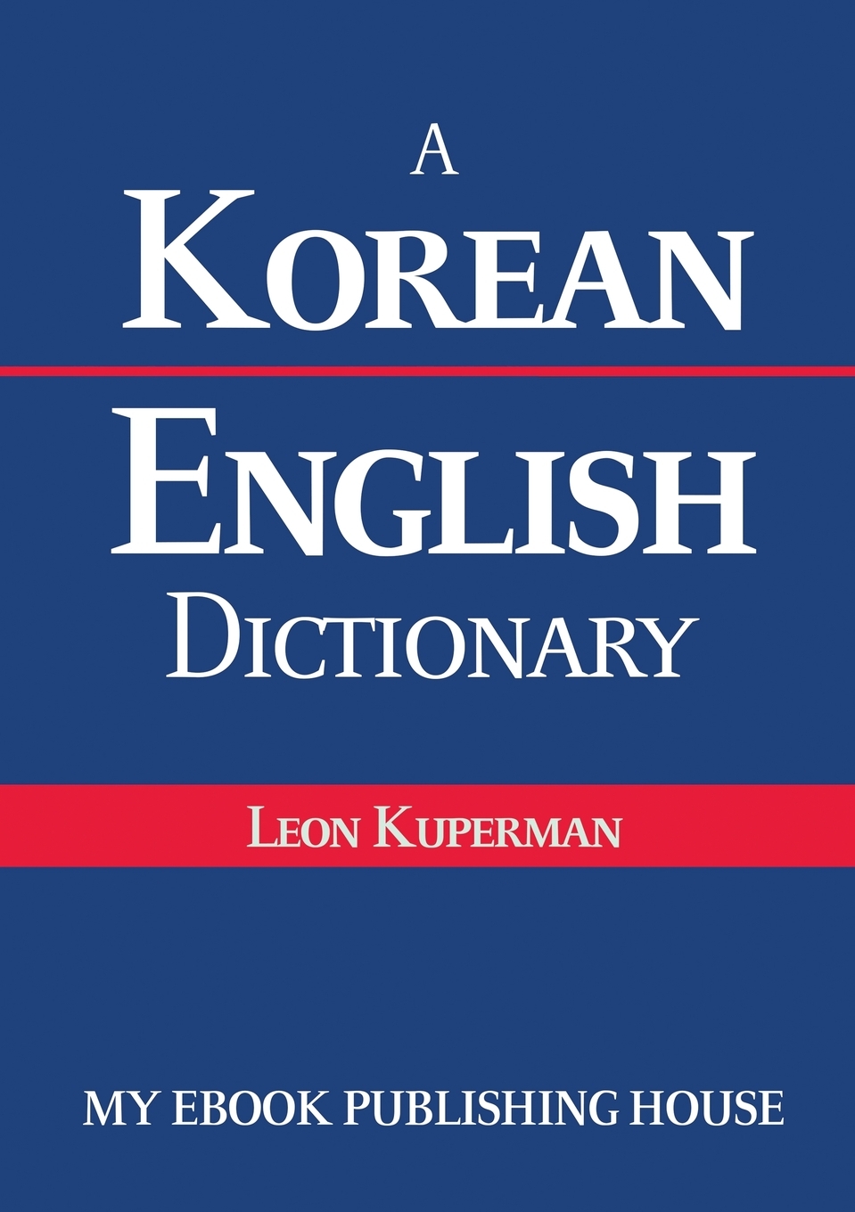 

A Korean - English Dictionary