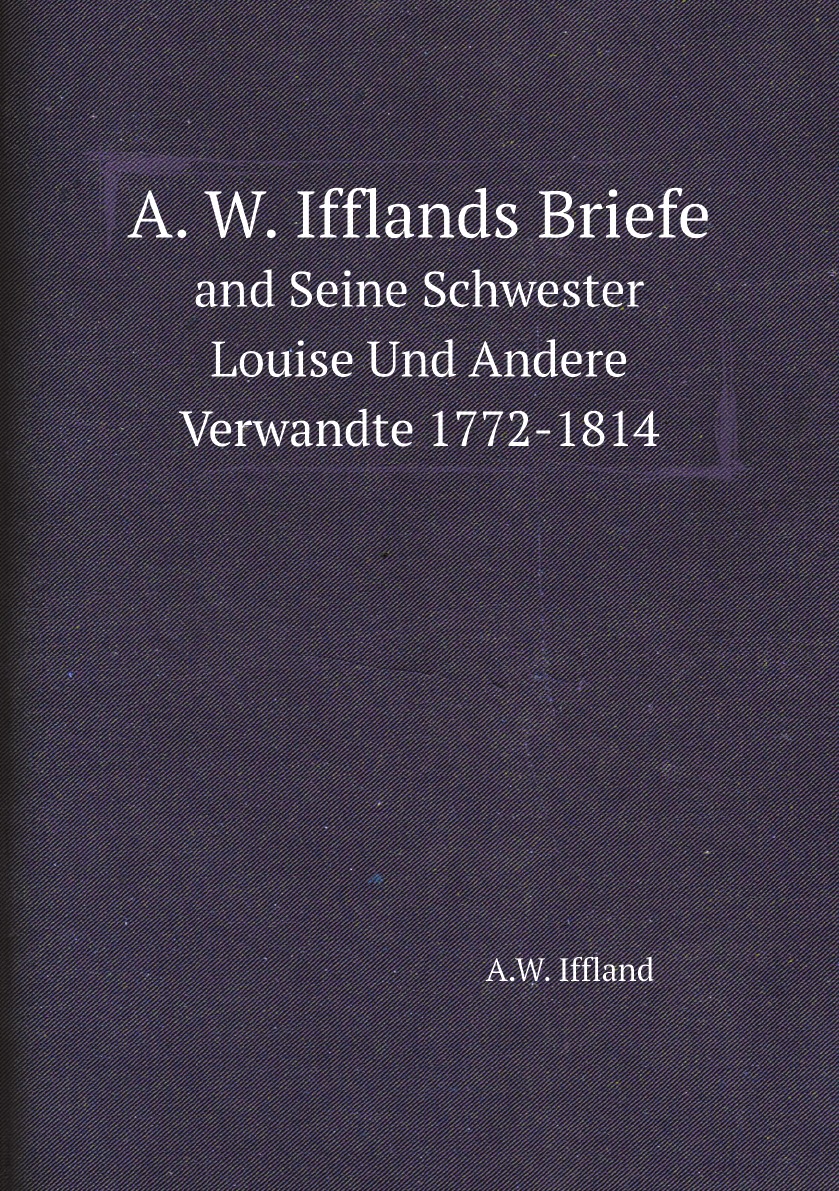 

A.W. Ifflands Briefe