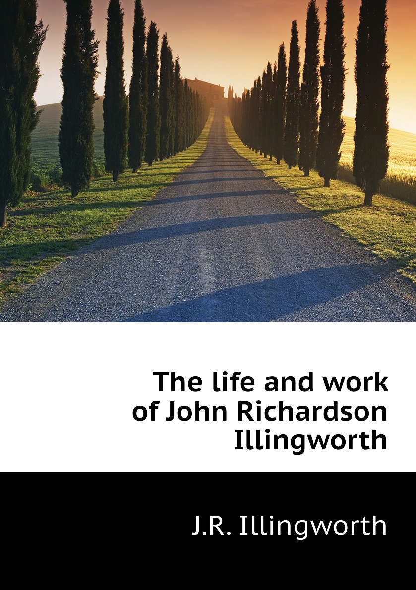 

The life and work of John Richardson Illingworth