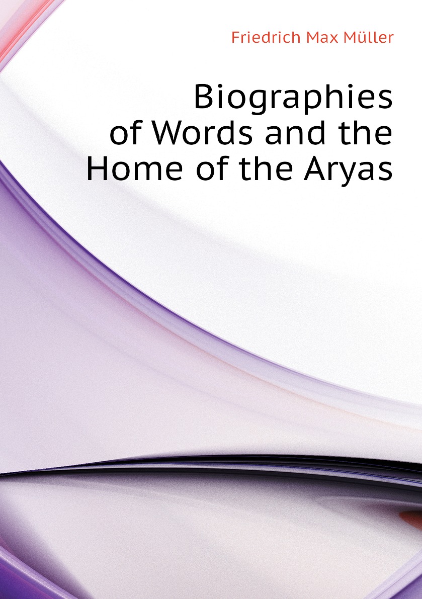 

Biographies of Words and the Home of the Aryas