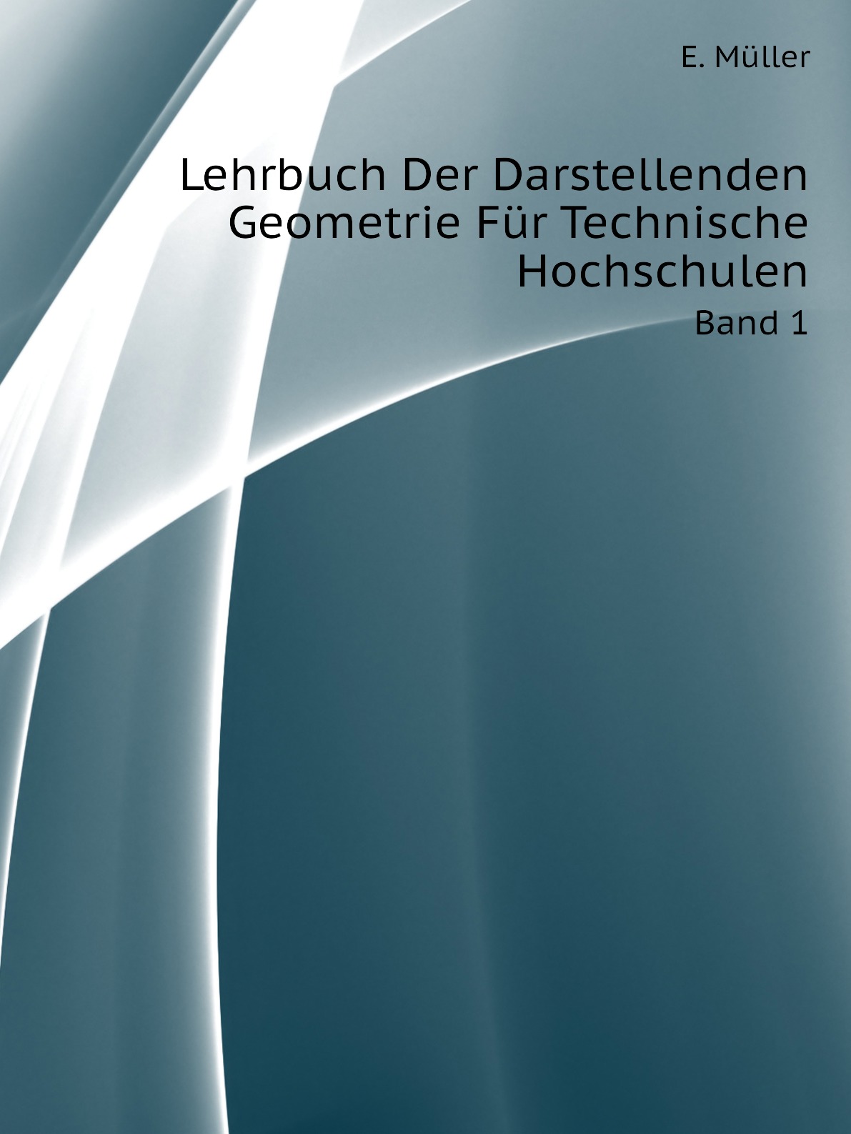 

Lehrbuch Der Darstellenden Geometrie Fur Technische Hochschulen