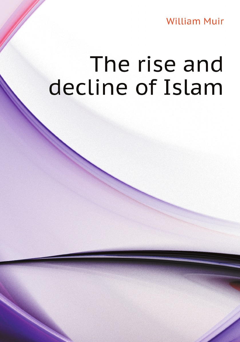 

The rise and decline of Islam