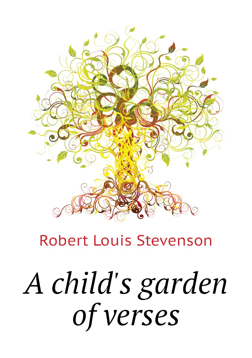 

A child's garden of verses