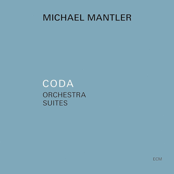 

Michael Mantler / Coda – Orchestral Suites (CD)