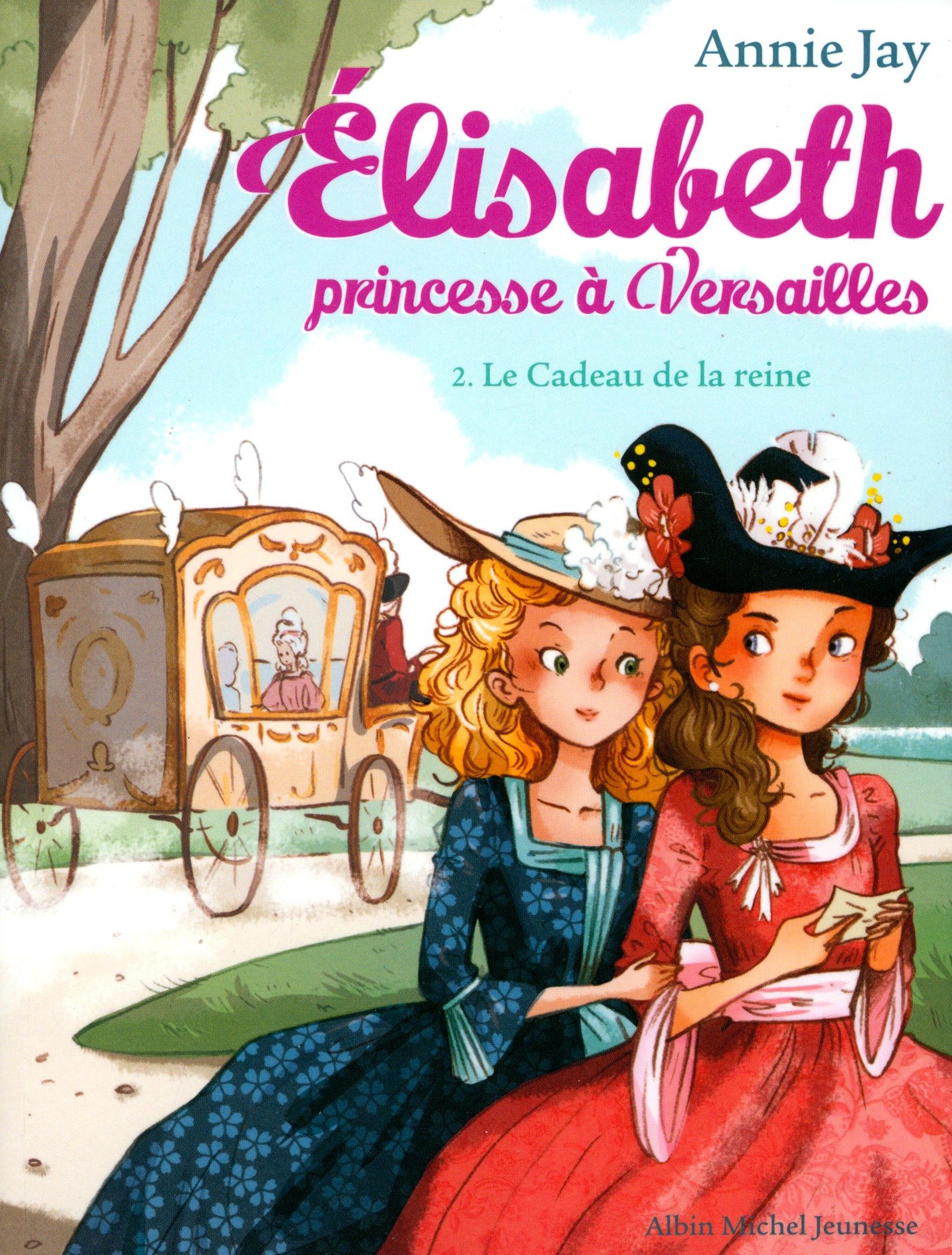 

Elisabeth, princesse a Versailles Tome 2 Le Cadeau de la reine