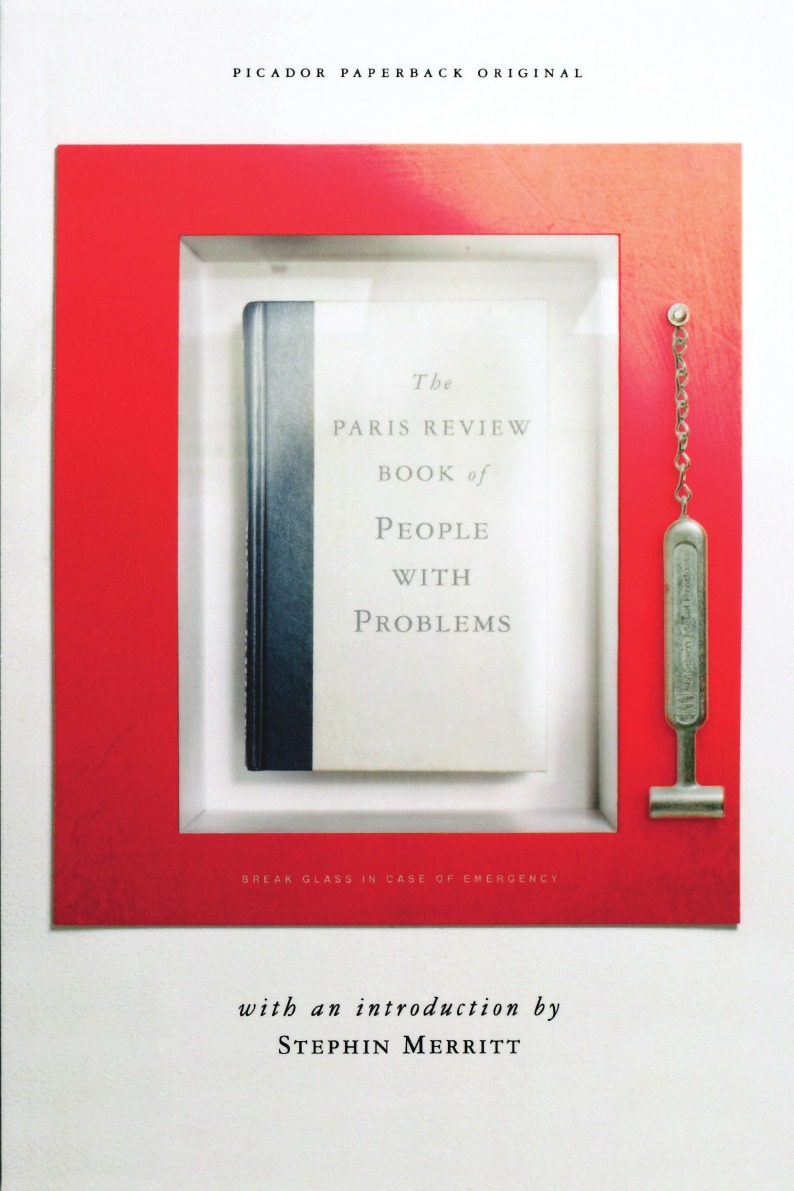 

The Paris Review Book of People with Problems