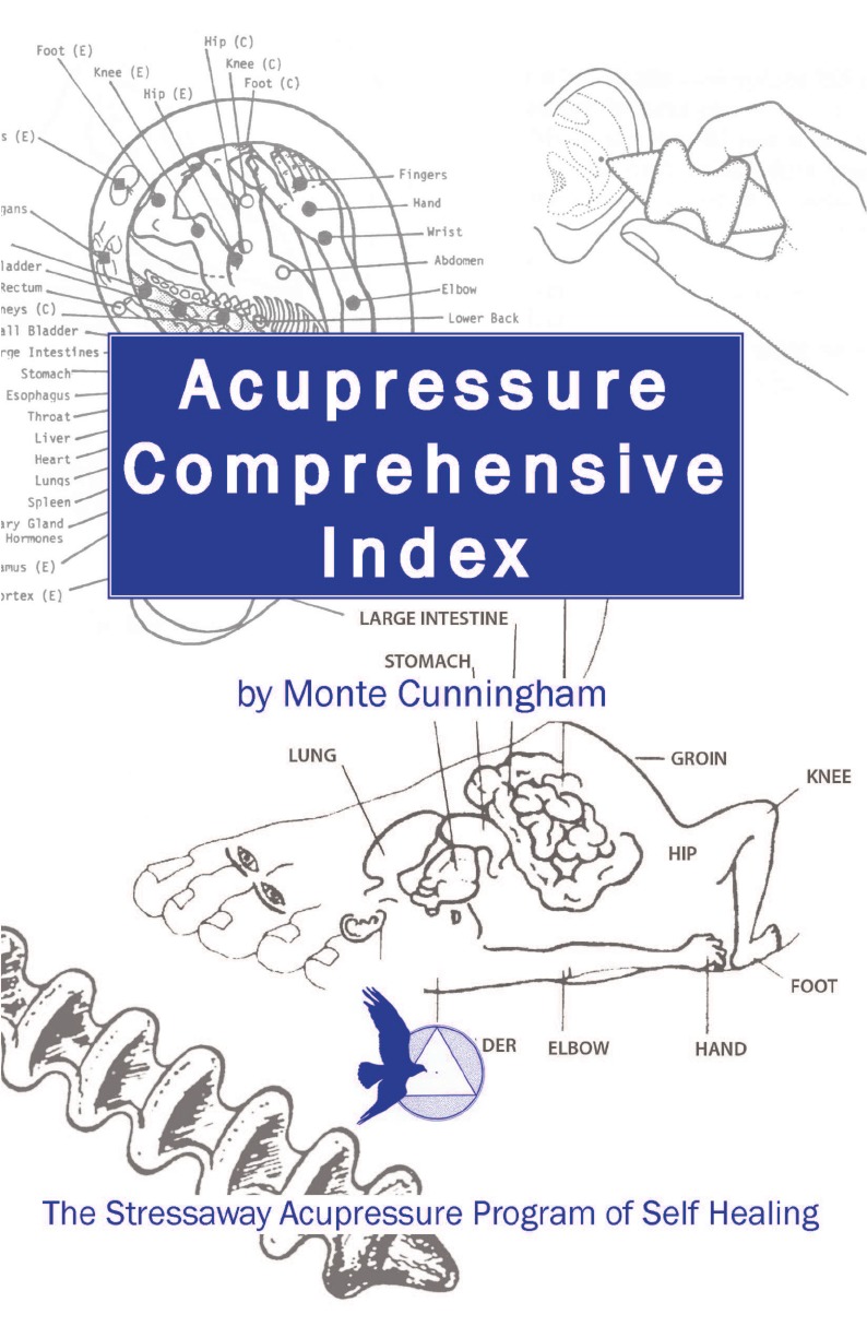 

Acupressure Comprehensive Index and the Stressaway Acupressure Program of Self Healing