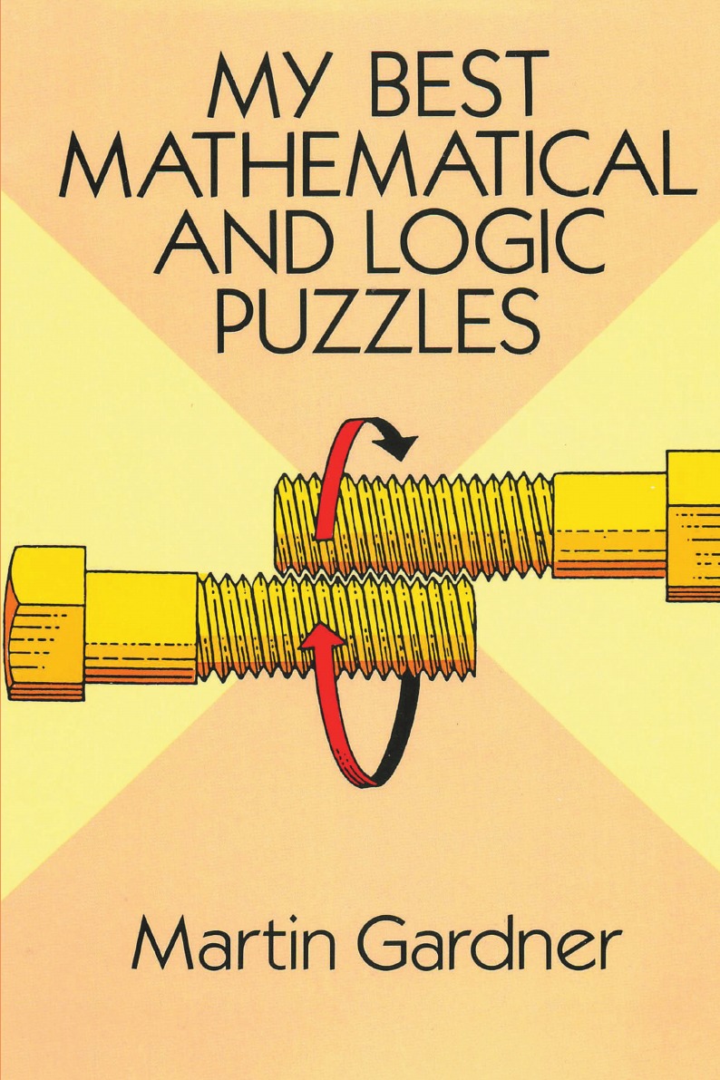 

My Best Mathematical and Logic Puzzles