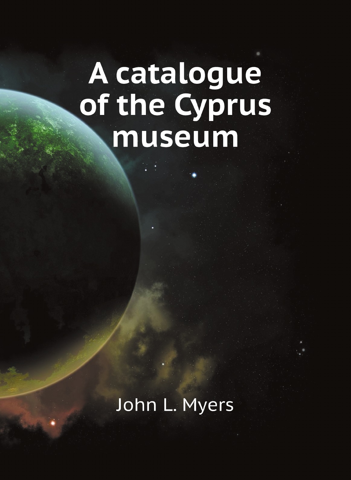 

A catalogue of the Cyprus museum