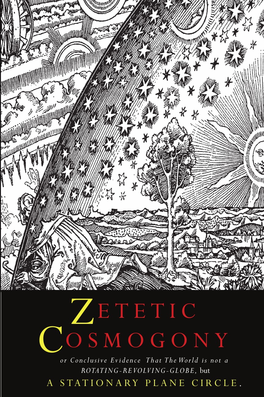 

Zetetic Cosmogony