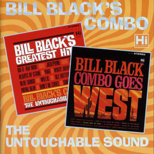 Bill Black'S Combo – Bill Black'S Greatest Hits / Bill Black Combo Goes West (1 CD)