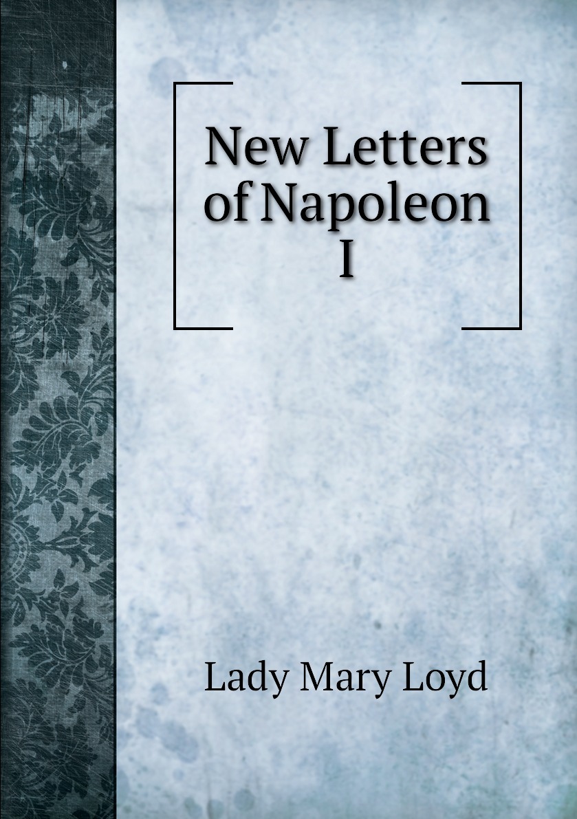 

New Letters of Napoleon I