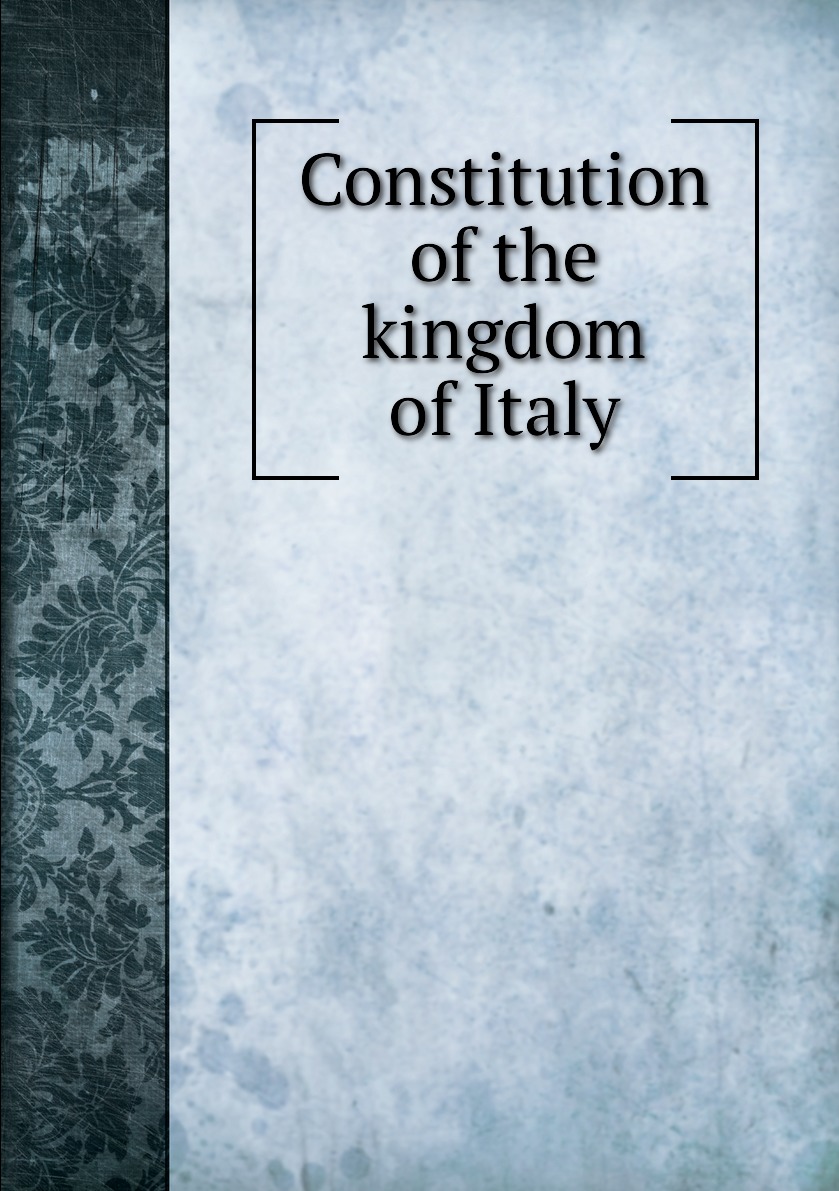 

Constitution of the kingdom of Italy