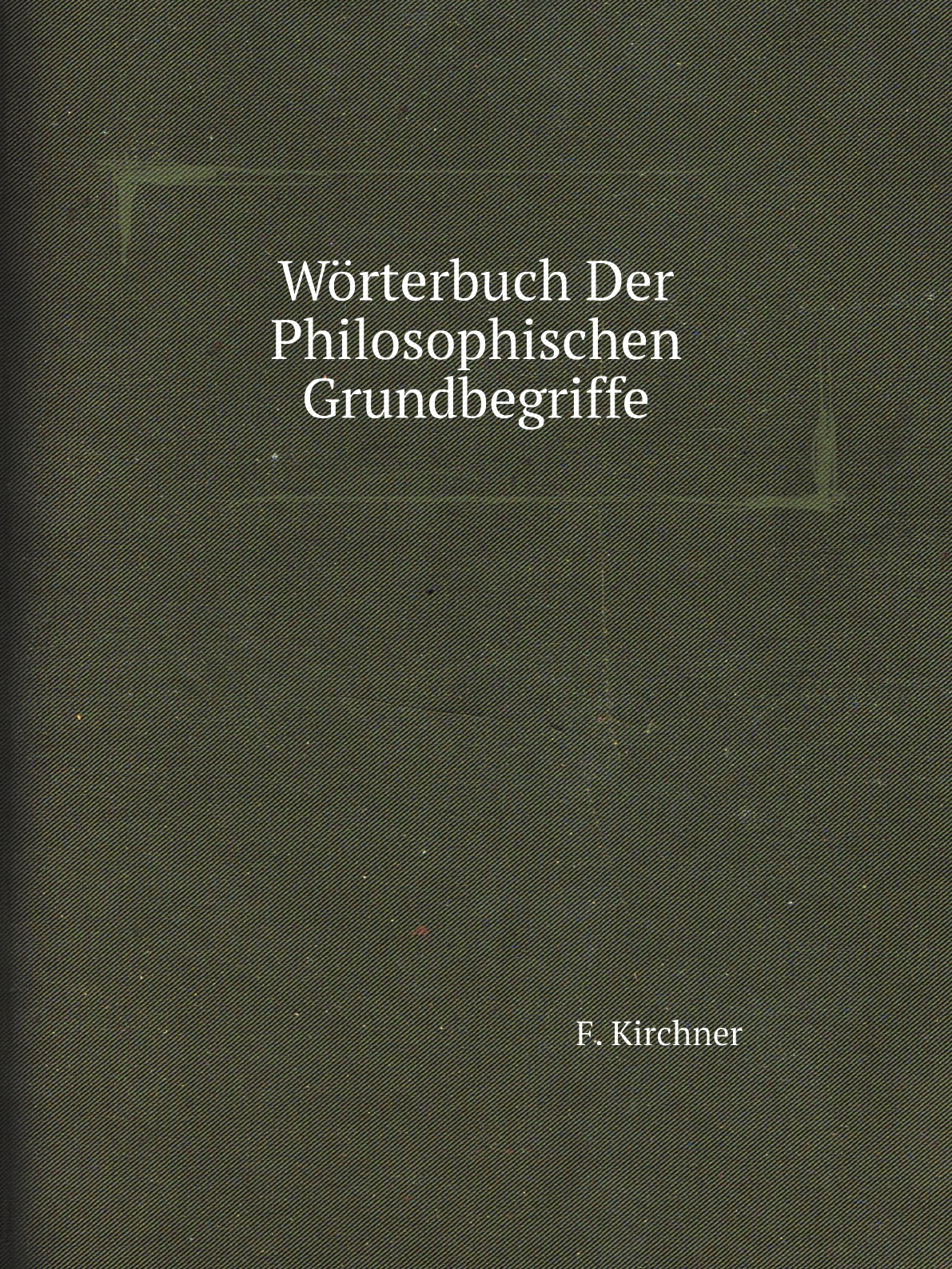 

Worterbuch Der Philosophischen Grundbegriffe