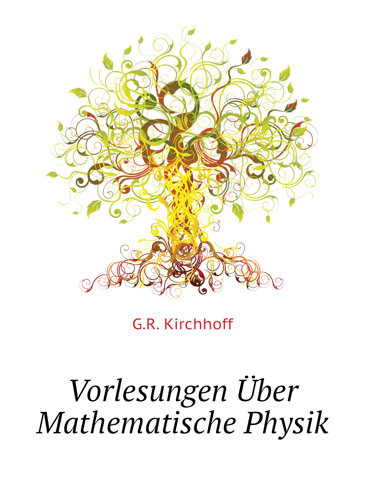 

Vorlesungen Uber Mathematische Physik