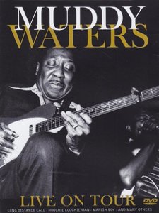 

Muddy Waters - Live On Tour (DVD), 1 DVD