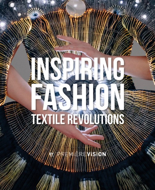 фото Книга, premiere vision: inspiring fashion. textile revolutions abrams