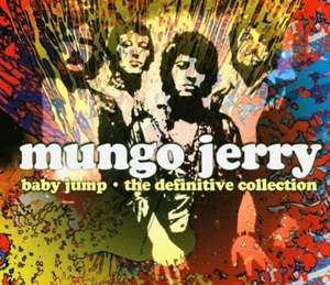 Mungo Jerry - Baby Jump - The Definitive Collection